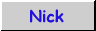 Nick